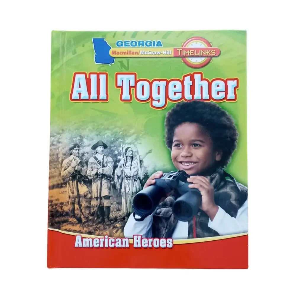All Together American Heroes Georgia Unit 2 Macmillan McGraw-Hill Homeschool BK